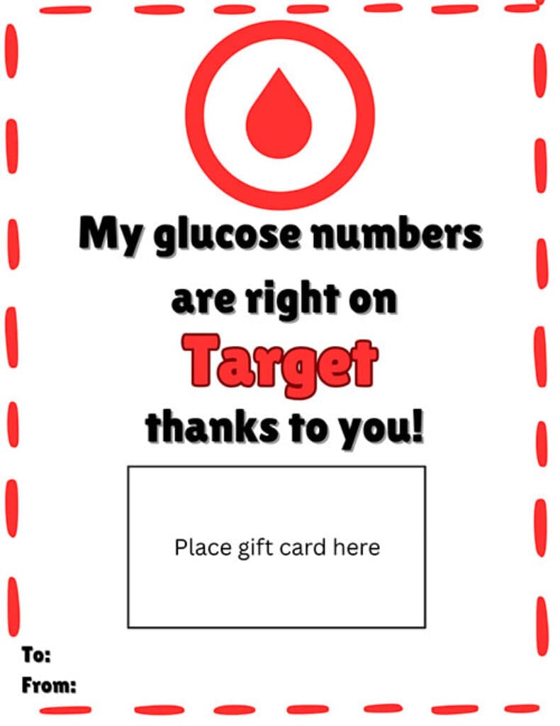 Printable gift card holder reading "My glucose numbers are right on Target thanks to you"